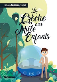 La crêche aux mille enfants - Gérard Baudoing-Savois - E-Book