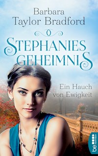 Stephanies Geheimnis - Ein Hauch von Ewigkeit - Barbara Taylor Bradford - E-Book