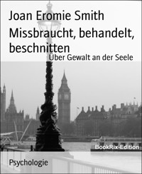 Missbraucht, behandelt, beschnitten - Joan Eromie Smith - E-Book