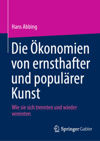 Die Ökonomien von ernsthafter und populärer Kunst - Hans Abbing - E-Book
