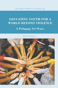 Educating Youth for a World Beyond Violence - H. Shapiro - E-Book