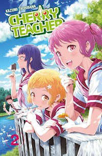 Cherry Teacher, Band 2 - Kazumi Tachibana - E-Book