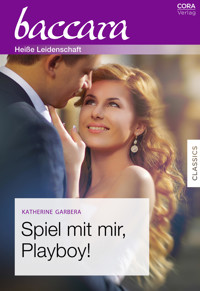 Spiel mit mir, Playboy! - Katherine Garbera - E-Book