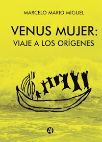 Venus mujer: viaje a los orígenes - Marcelo Mario Miguel - E-Book