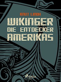 Wikinger - Die Entdecker Amerikas - Knut Lindh - E-Book