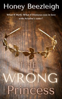The Wrong Princess - Honey Beezleigh - E-Book