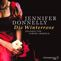 Die Winterrose - Jennifer Donnelly - Hörbuch