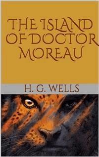 The Island of Doctor Moreau - H G Wells - E-Book