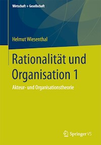 Rationalität und Organisation 1 - Helmut Wiesenthal - E-Book