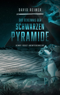 Das Geheimnis der schwarzen Pyramide - David Reimer - E-Book
