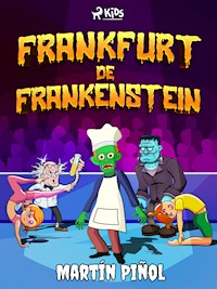 Frankfurt de Frankenstein - Joan Antoni Martín Piñol - E-Book