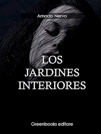 Los jardines interiores - Amado Nervo - E-Book