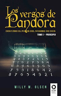 Los versos de Pandora. Tomo I - Principio - Willy M. Olsen - E-Book