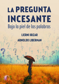 La pregunta incesante - Lierni Irizar - E-Book