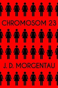 Chromosom 23 - J. D. Morgentau - E-Book