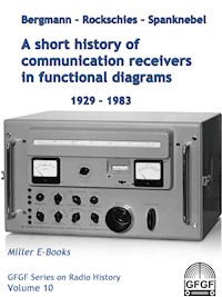A short history of radio communication receivers in functional diagrams - Kurt Bergmann - E-Book