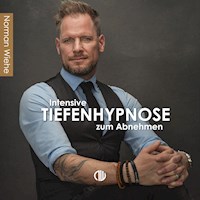 Intensive Tiefenhypnose - Norman Wiehe - Hörbuch