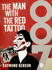 The Man With The Red Tattoo - Raymond Benson - E-Book