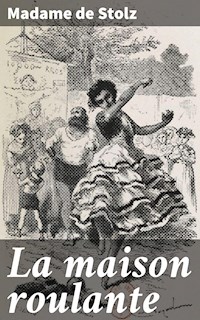 La maison roulante - Madame de Stolz - E-Book