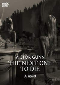 THE NEXT ONE TO DIE (English Edition) - Victor Gunn - E-Book
