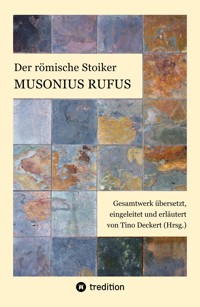 Der römische Stoiker Musonius Rufus - Musonius Rufus - E-Book