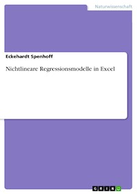 Nichtlineare Regressionsmodelle in Excel - Eckehardt Spenhoff - E-Book