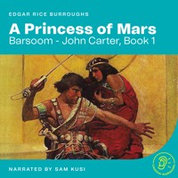 A Princess of Mars (Barsoom - John Carter, Book 1) - Edgar Rice Burroughs - Hörbuch