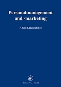 Personalmanagement und -marketing - Andre Dieckschulte - E-Book