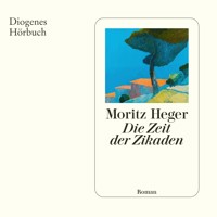 Die Zeit der Zikaden - Moritz Heger - Hörbuch