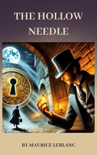 The Hollow Needle - Leblanc Maurice - E-Book