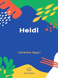 Heidi - Johanna Spyri - E-Book