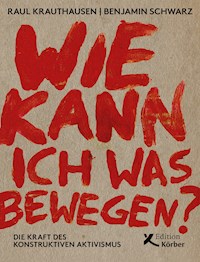 Wie kann ich was bewegen? - Raúl Krauthausen - E-Book