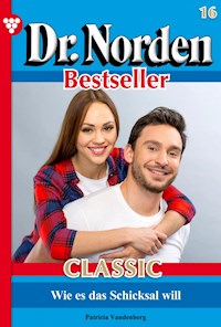 Wie es das Schicksal will - Patricia Vandenberg - E-Book