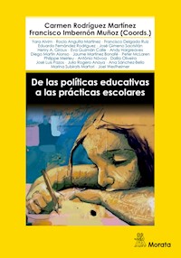 De las políticas educativas a las prácticas escolares - Carmen Rodríguez Martínez - E-Book