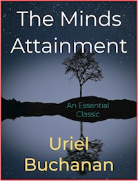 The Minds Attainment - Uriel Buchanan - E-Book