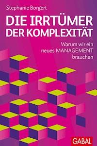 Die Irrtümer der Komplexität - Stephanie Borgert - E-Book