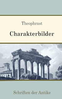 Charakterbilder - Theophrast - E-Book
