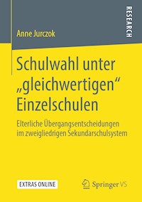 Schulwahl unter „gleichwertigen“ Einzelschulen - Anne Jurczok - E-Book