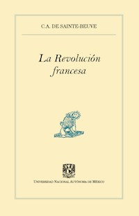 La Revolución francesa - C.A. de Sainte-Beuve - E-Book