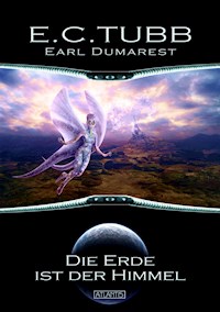 Earl Dumarest 27: Die Erde ist der Himmel - E. C. Tubb - E-Book