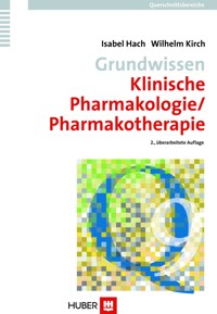Grundwissen Klinische Pharmakologie/Pharmakotherapie - Isabel Hach - E-Book