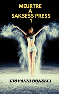 Cadeau: Meurtre à Saksess Press 1 - Giovanni Bonelli - kostenlos E-Book
