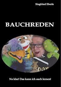 Bauchreden - Siegfried Eberle - E-Book