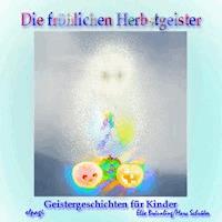 Die fröhlichen Herbstgeister - Elke Bräunling - Hörbuch