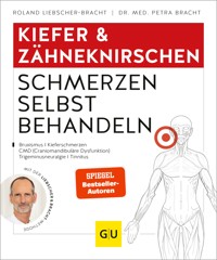 Kiefer & Zähneknirschen Schmerzen selbst behandeln - Roland Liebscher-Bracht - E-Book