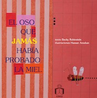 El oso que jamás había probado la miel - Becky Rubinstein - E-Book