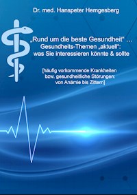 Rund um die beste Gesundheit - Hanspeter Hemgesberg - E-Book