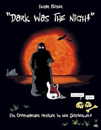 "Dark Was The Night" - Edgar Keiser - E-Book