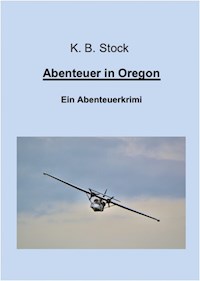 Abenteuer in Oregon - K. B. Stock - E-Book