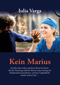 Kein Marius - Iulia Varga - E-Book